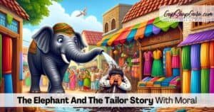 The Elephant And The Tailor Story With Moral For Kids