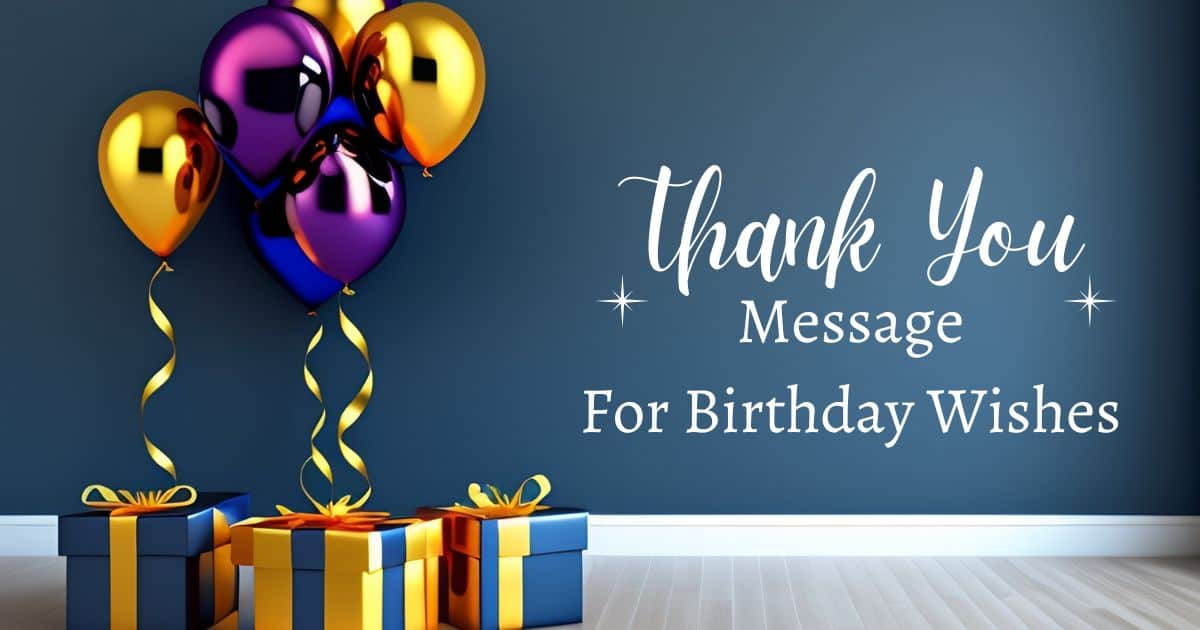 250+ Best Thank You Message For Birthday Wishes