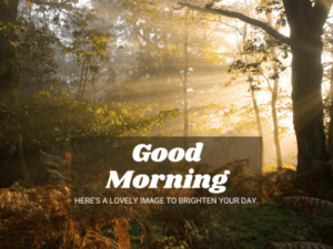 450+ Heartfelt Good Morning Messages for Friends With Images 5 Good morning! Here's a lovely image to brighten your day.