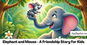 Elephant and Mouse - A Friendship Story for Kids