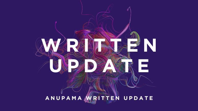 Anupama Written Update