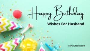 Gupshup Guru 6 50 Romantic Birthday Wishes For Husband - Celebrate With Love