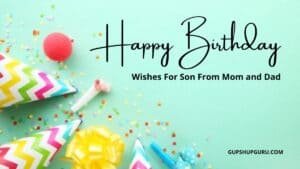 Gupshup Guru 10 Happy Birthday Wishes For Son From Mom and Dad